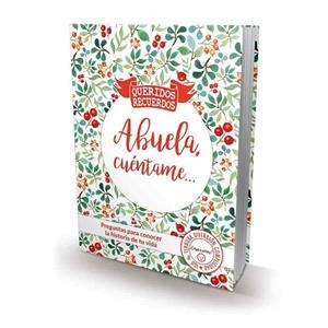 ABUELA,CUÉNTAME...PREGUNTAS PARA CONOCER LA HISTORIA DE TU VIDA | 9788494239847 | CHANDRO,JUAN CARLOS/DU BOISBAUDRY,EMMANUEL | Libreria Geli - Librería Online de Girona - Comprar libros en catalán y castellano