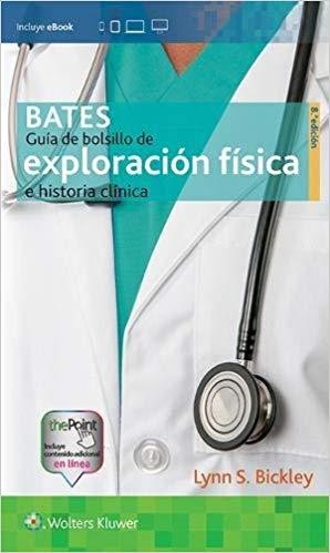 BATES.GUÍA DE BOLSILLO DE EXPLORACIÓN FÍSICA E HISTORIA CLÍNICA(EDICION 2018) | 9788417033149 | BICKLEY,LYNN S./SZILAGYI,PETER G. | Libreria Geli - Librería Online de Girona - Comprar libros en catalán y castellano