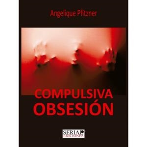 COMPULSIVA OBSESIóN | 9788460864837 | PFITZNER,ANGELIQUE | Libreria Geli - Librería Online de Girona - Comprar libros en catalán y castellano