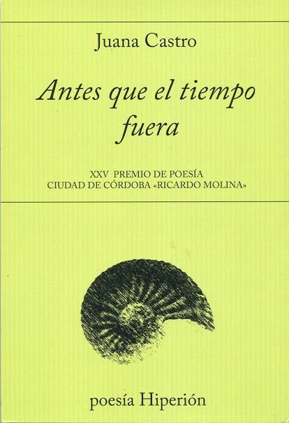 ANTESQUE EL TIEMPO FUERA | 9788490021156 | CASTRO,JUANA | Libreria Geli - Librería Online de Girona - Comprar libros en catalán y castellano