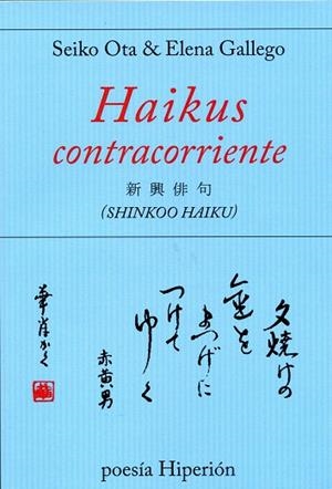 HAIKUS CONTRACORRIENTE | 9788490021163 | OTA,SEIKO/GALLEGO,ELENA | Llibreria Geli - Llibreria Online de Girona - Comprar llibres en català i castellà