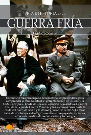 BREVE HISTORIA DE LA GUERRA FRíA | 9788499679495 | ROMERO GARCÍA,ELADIO | Llibreria Geli - Llibreria Online de Girona - Comprar llibres en català i castellà