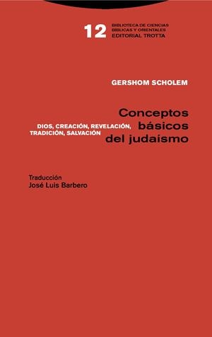 CONCEPTOS BÁSICOS DEL JUDAÍSMO | 9788498797435 | SCHOLEM,GERSHOM | Libreria Geli - Librería Online de Girona - Comprar libros en catalán y castellano