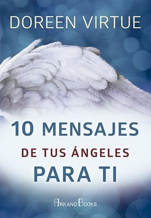 10 MENSAJES DE TUS áNGELES PARA TI | 9788415292722 | VIRTUE,DOREEN | Llibreria Geli - Llibreria Online de Girona - Comprar llibres en català i castellà