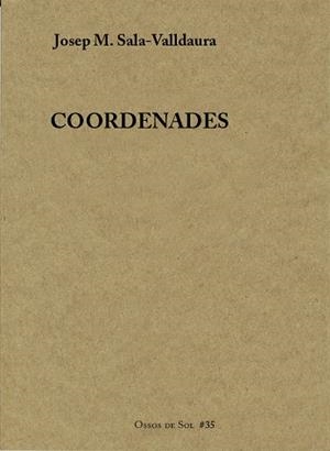 COORDENADES | 9788494746383 | SALA-VALLDAURA,JOSEP MARIA | Llibreria Geli - Llibreria Online de Girona - Comprar llibres en català i castellà