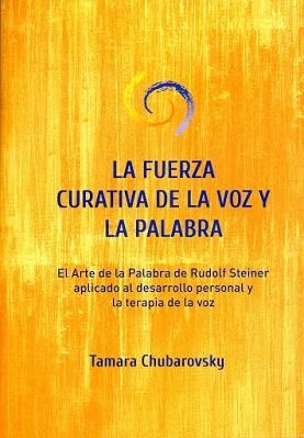 LA FUERZA CURATIVA DE LA VOZ Y LA PALABRA | 9788460831754 | CHUBAROVSKY,TAMARA | Libreria Geli - Librería Online de Girona - Comprar libros en catalán y castellano