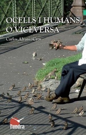 OCELLS I HUMANS,O VICEVERSA | 9788416702619 | ALVAREZ CROS,CARLOS | Libreria Geli - Librería Online de Girona - Comprar libros en catalán y castellano