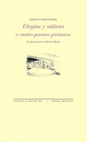 ELEGíAS Y SáTIRAS Y CUATRO POEMAS PóSTUMOS | 9788417143381 | KARYOTAKIS,KOSTAS | Llibreria Geli - Llibreria Online de Girona - Comprar llibres en català i castellà