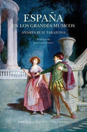 ESPAÑA EN LOS GRANDES MÚSICOS | 9788417308810 | RUIZ TARAZONA,ANDRÉS | Libreria Geli - Librería Online de Girona - Comprar libros en catalán y castellano