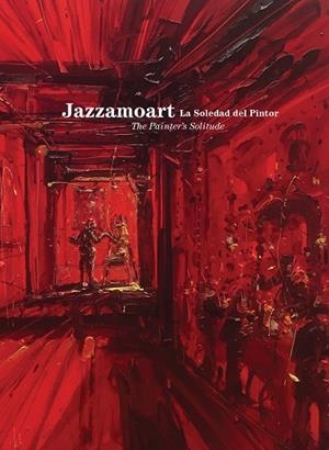 JAZZAMOART.LA SOLEDAD DEL PINTOR | 9788417141073 | Llibreria Geli - Llibreria Online de Girona - Comprar llibres en català i castellà