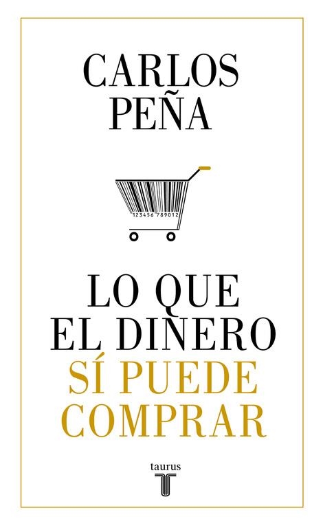 LO QUE EL DINERO Sí PUEDE COMPRAR | 9788430620050 | PEÑA,CARLOS | Libreria Geli - Librería Online de Girona - Comprar libros en catalán y castellano