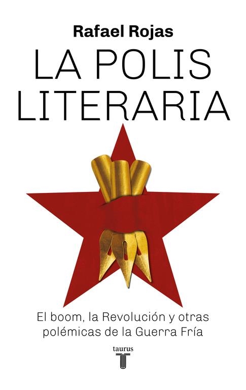 LA POLIS LITERARIA.EL BOOM,LA REVOLUCIÓN Y OTRAS POLÉMICAS DE LA GUERRA FRÍA | 9788430620012 | ROJAS,RAFAEL | Libreria Geli - Librería Online de Girona - Comprar libros en catalán y castellano