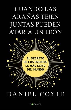 CUANDO LAS ARAñAS TEJEN JUNTAS PUEDEN ATAR A UN LEóN | 9788416883172 | COYLE,DANIEL | Llibreria Geli - Llibreria Online de Girona - Comprar llibres en català i castellà