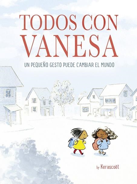 TODOS CON VANESA.UN PEQUEÑO GESTO PUEDE CAMBIAR EL MUNDO | 9788448849498 | KERASCOëT | Libreria Geli - Librería Online de Girona - Comprar libros en catalán y castellano