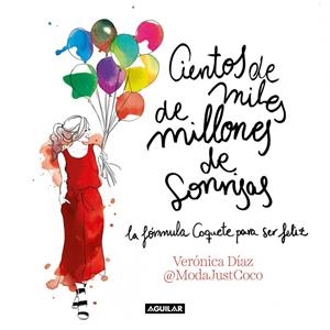 CIENTOS DE MILES DE MILLONES DE SONRISAS.LA FÓRMULA COQUETTE PARA SER FELIZ | 9788403518513 | DÍAZ,VERÓNICA | Llibreria Geli - Llibreria Online de Girona - Comprar llibres en català i castellà