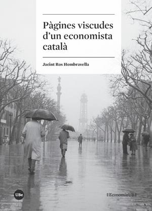 PÀGINES VISCUDES D'UN ECONOMISTA CATALÀ | 9788491680390 | ROS HOMBRAVELLA,JACINT | Llibreria Geli - Llibreria Online de Girona - Comprar llibres en català i castellà