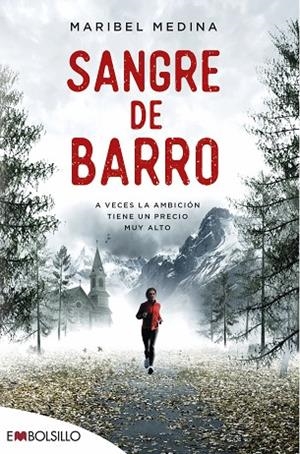 SANGRE DE BARRO A VECES LA AMBICIÓN TIENE UN PRECIO MUY ALTO | 9788416087389 | MEDINA,MARIBEL | Libreria Geli - Librería Online de Girona - Comprar libros en catalán y castellano