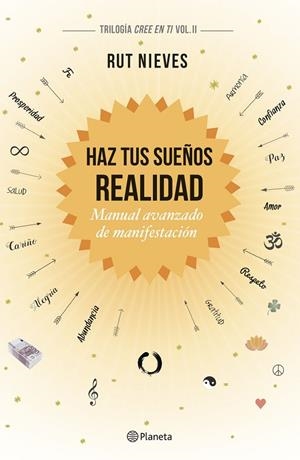 HAZ TUS SUEÑOS REALIDAD.MANUAL AVANZADO DE MANIFESTACIÓN(CREE EN TI-2) | 9788408186991 | NIEVES,RUT | Libreria Geli - Librería Online de Girona - Comprar libros en catalán y castellano