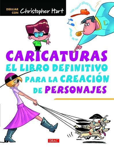 CARICATURAS.EL LIBRO DEFINITIVO PARA LA CREACIÓN DE PERSONAJES | 9788498745986 | HART,CHRISTOPHER | Libreria Geli - Librería Online de Girona - Comprar libros en catalán y castellano