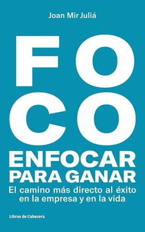 FOCO:ENFOCAR PARA GANAR | 9788494810633 | MIR JULIÁ,JOAN | Libreria Geli - Librería Online de Girona - Comprar libros en catalán y castellano