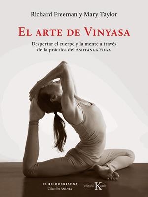 EL ARTE DE VINYASA | 9788499886169 | FREEMAN,RICHARD/TAYLOR,MARY | Llibreria Geli - Llibreria Online de Girona - Comprar llibres en català i castellà