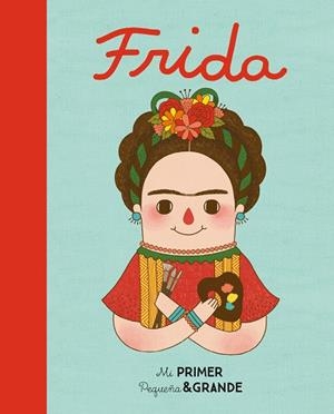 MI PRIMER PEQUEñA & GRANDE FRIDA | 9788490654590 | Libreria Geli - Librería Online de Girona - Comprar libros en catalán y castellano