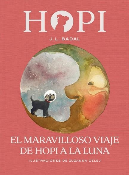 HOPI-10.EL MARAVILLOSO VIAJE DE HOPI A LA LUNA  | 9788424662547 | BADAL,JOSEP LLUÍS | Libreria Geli - Librería Online de Girona - Comprar libros en catalán y castellano