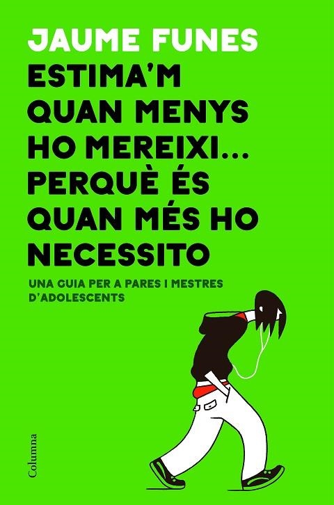 ESTIMA'M QUAN MENYS HO MEREIXI...PERQUÈ ÉS QUAN MÉS HO NECESSITO | 9788466423793 | FUNES,JAUME | Libreria Geli - Librería Online de Girona - Comprar libros en catalán y castellano