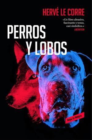 PERROS Y LOBOS | 9788417125578 | LE CORRE,HERVÉ | Llibreria Geli - Llibreria Online de Girona - Comprar llibres en català i castellà