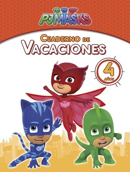 PJ MASKS.CUADERNO DE VACACIONES - 4 AÑOS (CUADERNOS DE VACACIONES DE PJ MASKS) | 9788448850166 | Llibreria Geli - Llibreria Online de Girona - Comprar llibres en català i castellà