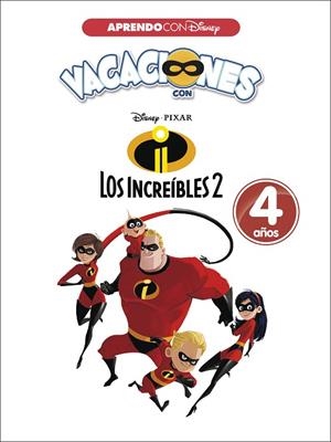 VACACIONES CON LOS INCREÍBLES 2.4 AÑOS (APRENDO CON DISNEY) | 9788416931576 | Llibreria Geli - Llibreria Online de Girona - Comprar llibres en català i castellà