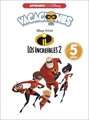 VACACIONES CON LOS INCREÍBLES 2.5 AÑOS (APRENDO CON DISNEY) | 9788416931569 | Llibreria Geli - Llibreria Online de Girona - Comprar llibres en català i castellà