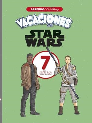 VACACIONES CON STAR WARS.7 AÑOS (APRENDO CON DISNEY) | 9788416931668 | Llibreria Geli - Llibreria Online de Girona - Comprar llibres en català i castellà