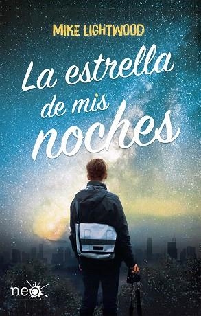 LA ESTRELLA DE MIS NOCHES | 9788417114909 | LIGHTWOOD,MIKE | Llibreria Geli - Llibreria Online de Girona - Comprar llibres en català i castellà