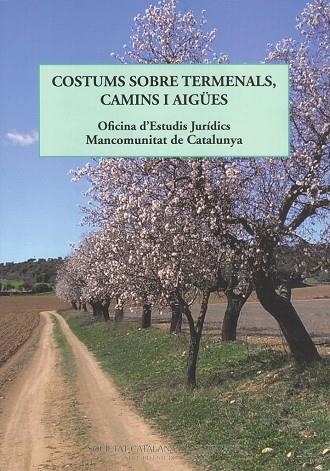 COSTUMS SOBRE TERMENALS,CAMINS I AIGÜES | 9788499651880 | Libreria Geli - Librería Online de Girona - Comprar libros en catalán y castellano