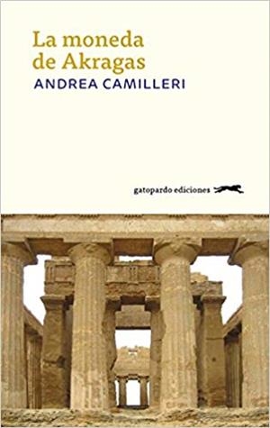 LA MONEDA DE AKRAGAS | 9788417109516 | CAMILLERI,ANDREA | Llibreria Geli - Llibreria Online de Girona - Comprar llibres en català i castellà