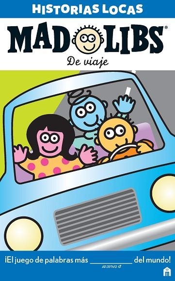 MAD LIBS.HISTORIAS LOCAS. DE VIAJE. | 9788893672290 | Libreria Geli - Librería Online de Girona - Comprar libros en catalán y castellano