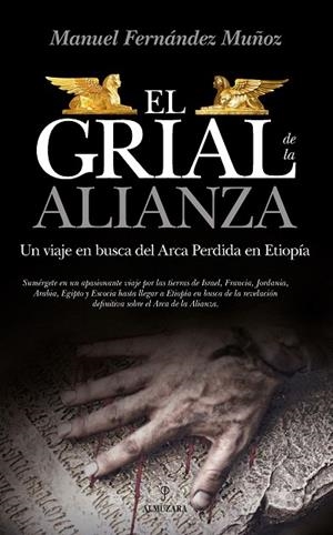EL GRIAL DE LA ALIANZA.UN VIAJE EN BUSCA DEL ARCA PERDIDA EN ETIOPÍA | 9788417418168 | FERNÁNDEZ MUÑOZ,MANUEL | Libreria Geli - Librería Online de Girona - Comprar libros en catalán y castellano