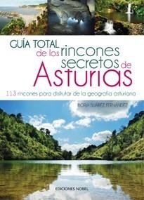 ASTURIAS(GUÍA TOTAL DE LOS RINCONES SECRETOS.EDICION 2016) | 9788484597254 | SUÁREZ FERNÁNDEZ,BORJA | Llibreria Geli - Llibreria Online de Girona - Comprar llibres en català i castellà