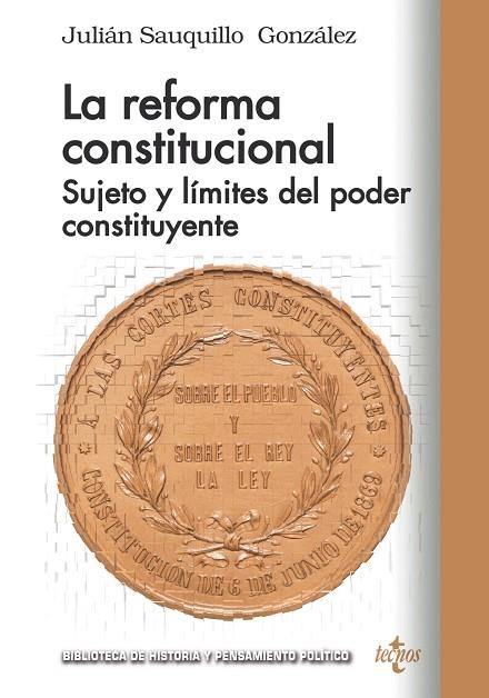 LA REFORMA CONSTITUCIONAL.SUJETO Y LÍMITES DEL PODER CONSTITUYENTE | 9788430973989 | SAUQUILLO GONZÁLEZ,JULIÁN | Libreria Geli - Librería Online de Girona - Comprar libros en catalán y castellano
