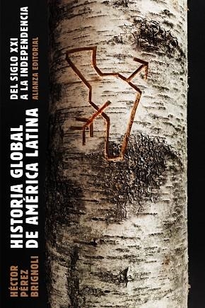 HISTORIA GLOBAL DE AMÉRICA LATINA(DEL SIGLO XXI A LA INDEPENDENCIA) | 9788491811022 | PÉREZ BRIGNOLI,HÉCTOR | Libreria Geli - Librería Online de Girona - Comprar libros en catalán y castellano