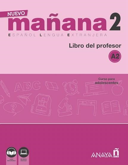 NUEVO MAÑANA 2 LIBRO DEL PROFESOR A2 CURSO PARA ADOLESCENTES | 9788469846674 | Libreria Geli - Librería Online de Girona - Comprar libros en catalán y castellano