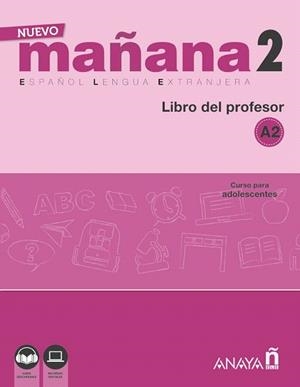 NUEVO MAÑANA 2 LIBRO DEL PROFESOR A2 CURSO PARA ADOLESCENTES | 9788469846674 | Libreria Geli - Librería Online de Girona - Comprar libros en catalán y castellano