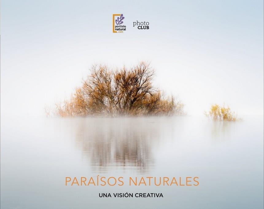 PARAÍSOS NATURALES.UNA VISIÓN CREATIVA | 9788441540101 | PORTFOLIO NATURAL | Llibreria Geli - Llibreria Online de Girona - Comprar llibres en català i castellà