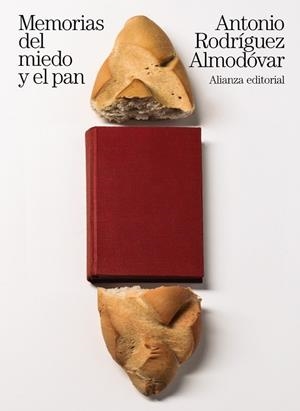 MEMORIAS DEL MIEDO Y EL PAN | 9788491811282 | RODRÍGUEZ ALMODÓVAR,ANTONIO | Libreria Geli - Librería Online de Girona - Comprar libros en catalán y castellano