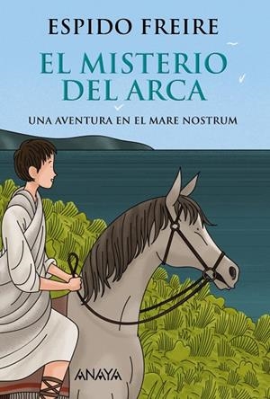 EL MISTERIO DEL ARCA UNA AVENTURA EN EL MARE NOSTRUM | 9788469836002 | FREIRE,ESPIDO | Libreria Geli - Librería Online de Girona - Comprar libros en catalán y castellano