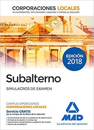 SUBALTERNO CORPORACIONES LOCALES(SIMULACROS DE EXAMEN.EDICION 2018) | 9788414216965 | Libreria Geli - Librería Online de Girona - Comprar libros en catalán y castellano
