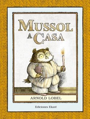 MUSSOL A CASA | 9788494573651 | LOBEL,ARNOLD | Libreria Geli - Librería Online de Girona - Comprar libros en catalán y castellano