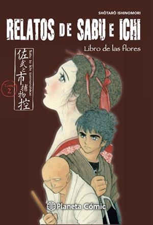 RELATOS DE SABU E ICHI Nº 02/04.LIBRO DE LAS FLORES | 9788416476671 | ISHINOMORI, SHOTARO | Llibreria Geli - Llibreria Online de Girona - Comprar llibres en català i castellà