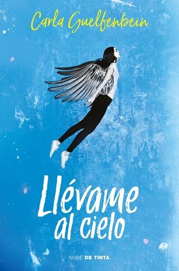 LLéVAME AL CIELO | 9788416588664 | GUELFENBEIN,CARLA | Llibreria Geli - Llibreria Online de Girona - Comprar llibres en català i castellà
